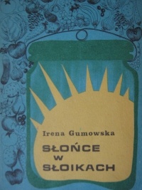 Okładka: Irena Gumowska - Słońce w słoikach