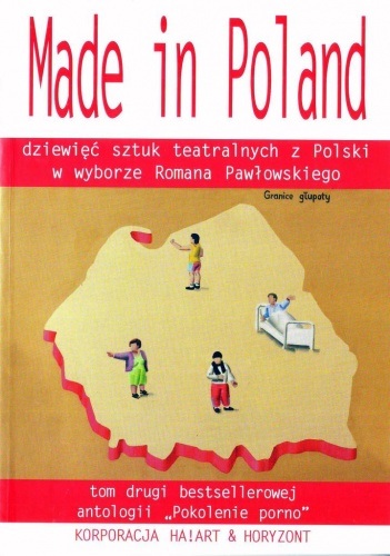 Okładka: Paweł Demirski - Made in Poland. Dziewięć sztuk teatralnych z Polski: tom drugi bestsellerowej antologii "Pokolenie porno" w wyborze Romana Pawłowskiego