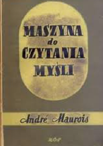 Okładka: André Maurois - Maszyna do czytania myśli