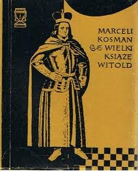 Okładka: Marceli Kosman - Wielki Książę Witold
