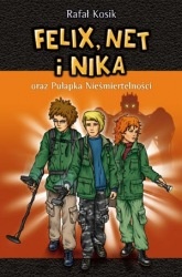 Okładka: Rafał Kosik - Felix, Net i Nika oraz Pułapka Nieśmiertelności