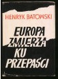 Okładka: Henryk Batowski - Europa zmierza ku przepaści