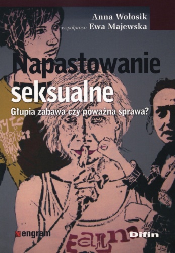 Okładka: Ewa Majewska - Napastowanie seksualne. Głupia zabawa czy poważna sprawa?