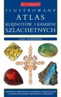 Okładka: Cally Oldershaw - Ilustrowany atlas klejnotów i kamieni szlachetnych