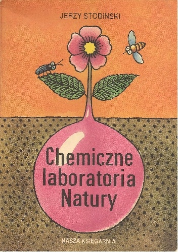 Okładka: Jerzy Stobiński - Chemiczne laboratoria natury