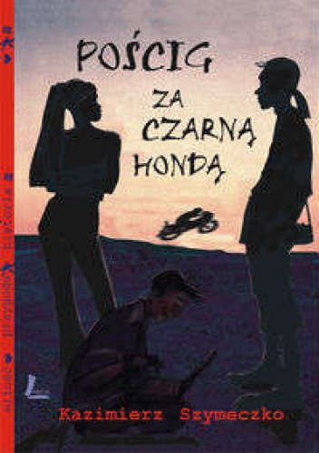 Okładka: Kazimierz Szymeczko - Pościg za czarną hondą