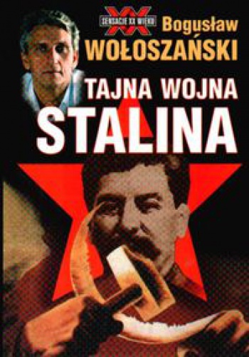 Okładka: Bogusław Wołoszański - Tajna wojna Stalina