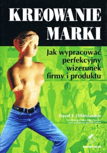Okładka: Dawid F. D'Alessandro - Kreowanie marki. Jak wypracować perfekcyjny wizerunek firmy i produktu