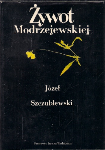 Okładka: Józef Szczublewski - Żywot Modrzejewskiej