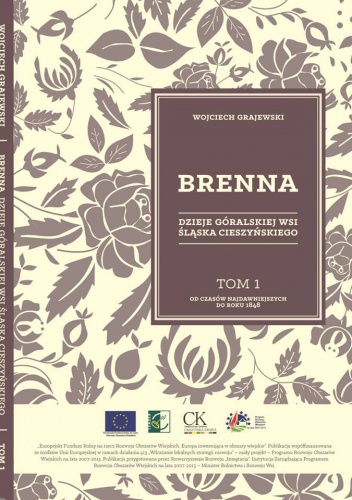 Okładka: Wojciech Grajewski - Brenna. Dzieje góralskiej wsi Śląska Cieszyńskiego.