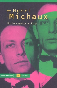 Okładka: Henri Michaux - Barbarzyńca w Azji