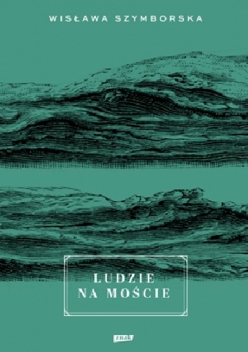 Okładka: Wisława Szymborska - Ludzie na moście
