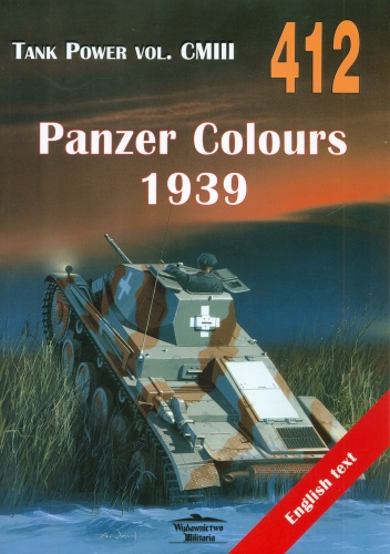 Okładka: Janusz Ledwoch - Panzer Colours 1939. Tank Power vol.CMIII 412