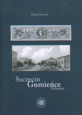 Okładka: Marek Łuczak - Szczecin Gumieńce Scheune