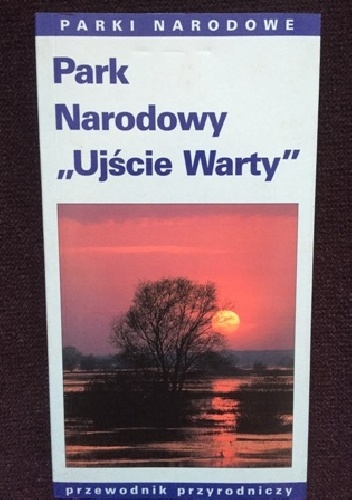 Okładka: Dorota Wypychowska - Park Narodowy "Ujście Warty"