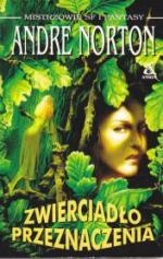 Okładka: Andre Norton - Zwierciadło przeznaczenia