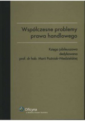 Okładka: Maria Poźniak-Niedzielska - Współczesne problemy prawa handlowego