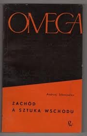 Okładka: Andrzej Jakimowicz - Zachód a sztuka Wschodu