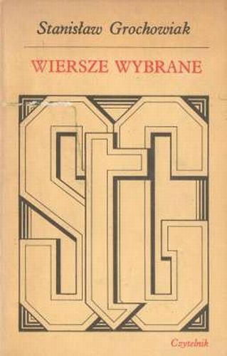 Okładka: Stanisław Grochowiak - Wiersze wybrane