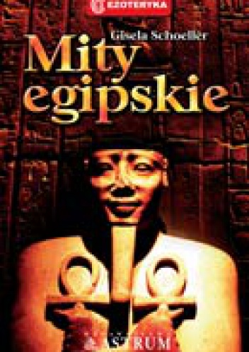 Okładka: Gisela Schoeller - Mity egipskie