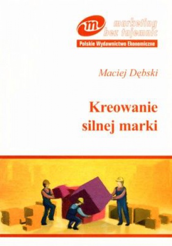 Okładka: Maciej Dębski - Kreowanie silnej marki