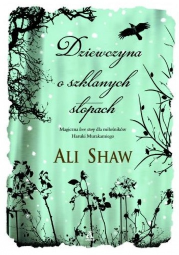 Okładka: Ali Shaw - Dziewczyna o szklanych stopach