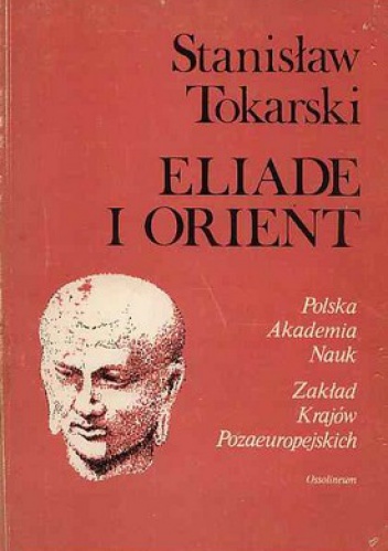 Okładka: Stanisław Tokarski - Eliade i Orient