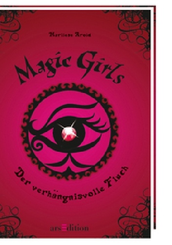 Okładka: Marliese Arold - Magic Girls. Der verhängnisvolle Fluch