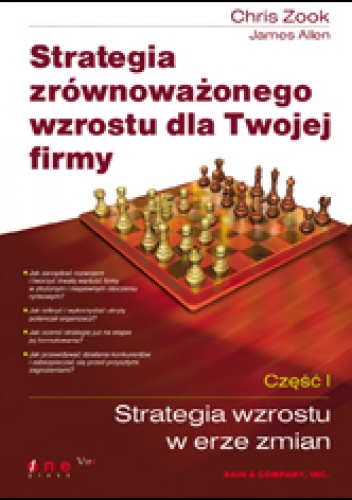 Okładka: Chris Zook - Strategia zrównoważonego wzrostu dla Twojej firmy. Część I: Strategia wzrostu w erze zmian