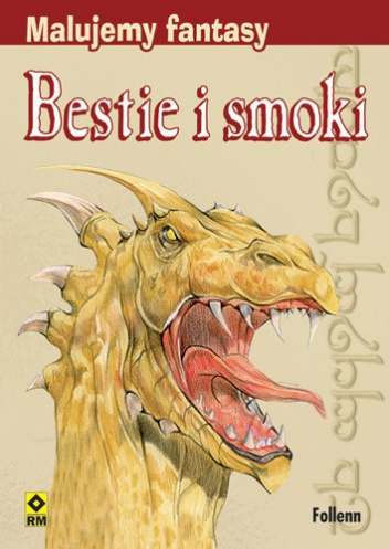 Okładka:  Follenn - Malujemy fantasy. Bestie i smoki