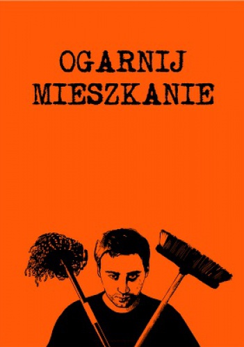 Okładka: Jakub Dębski - Ogarnij Mieszkanie