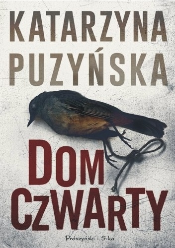 Okładka: Katarzyna Puzyńska - Dom czwarty