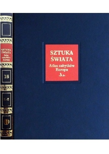 Okładka:  praca zbiorowa - Sztuka świata. Tom 16. Atlas zabytków. Europa L-Z