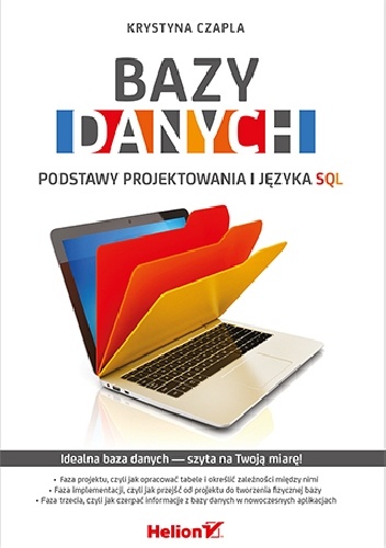 Okładka: Krystyna Czapla - Bazy danych. Podstawy projektowania i języka SQL