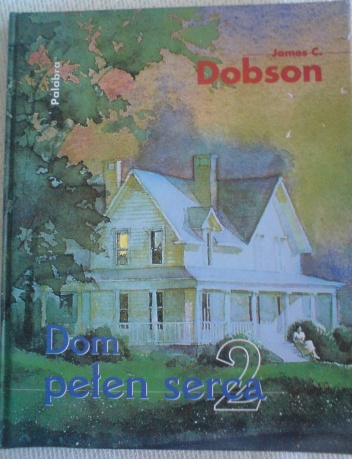 Okładka: James C. Dobson - Dom pełen serca