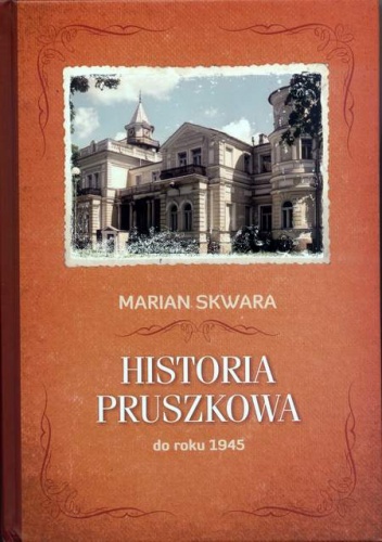 Okładka: Marian Skwara - Historia Pruszkowa do roku 1945