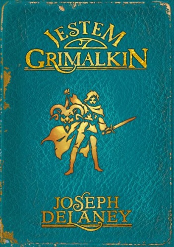 Okładka: Joseph Delaney - Jestem Grimalkin