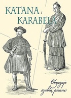 Okładka: Wiesław Winkler - Katana i karabela. Obyczaje szablą pisane