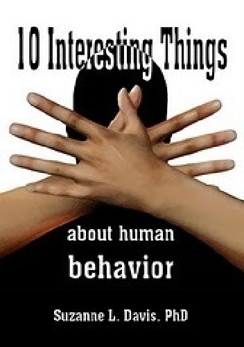 Okładka: Suzanne Suzanne L. Davis - Ten Interesting Things about Human Behavior