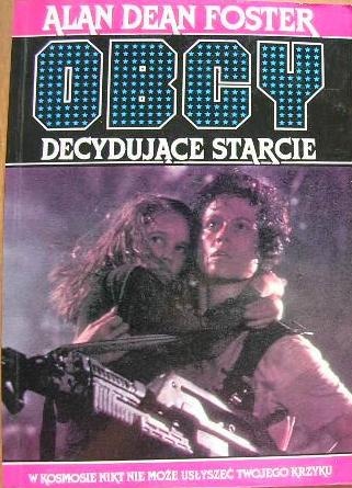 Okładka: Alan Dean Foster - Obcy: Decydujące starcie