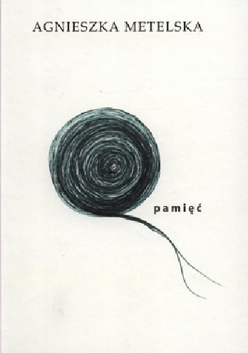 Okładka: Agnieszka Metelska - Pamięć