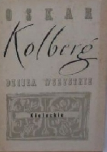Okładka: Oskar Kolberg - Kieleckie, cz.II. Dzieła wszystkie, t.19