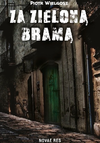 Okładka: Piotr Wielgosz - Za zieloną bramą