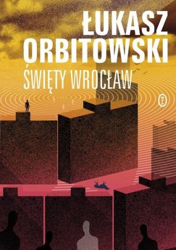 Okładka: Łukasz Orbitowski - Święty Wrocław