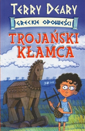 Okładka: Terry Deary - Trojański kłamca
