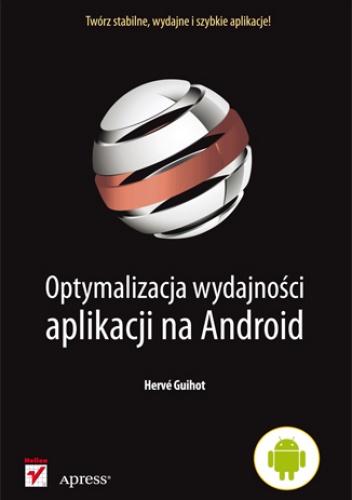 Okładka: Hervé Guihot - Optymalizacja wydajności aplikacji na Android