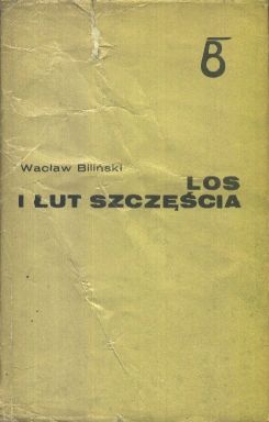 Okładka: Wacław Biliński - Los i łut szczęścia