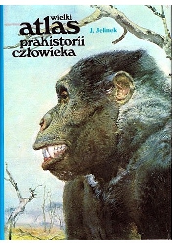 Okładka: Jan Jelinek - Wielki atlas prahistorii człowieka