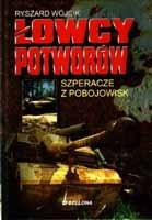 Okładka: Ryszard Wójcik - Łowcy potworów. Szperacze z pobojowisk