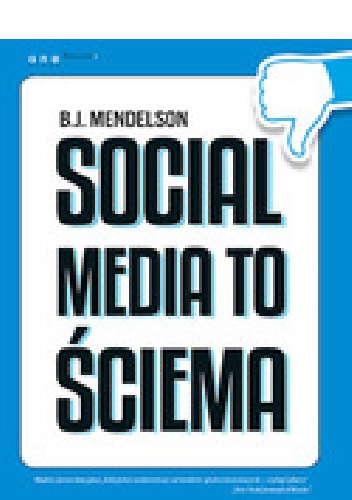 Okładka: B.J. Mendelson - Social media to ściema